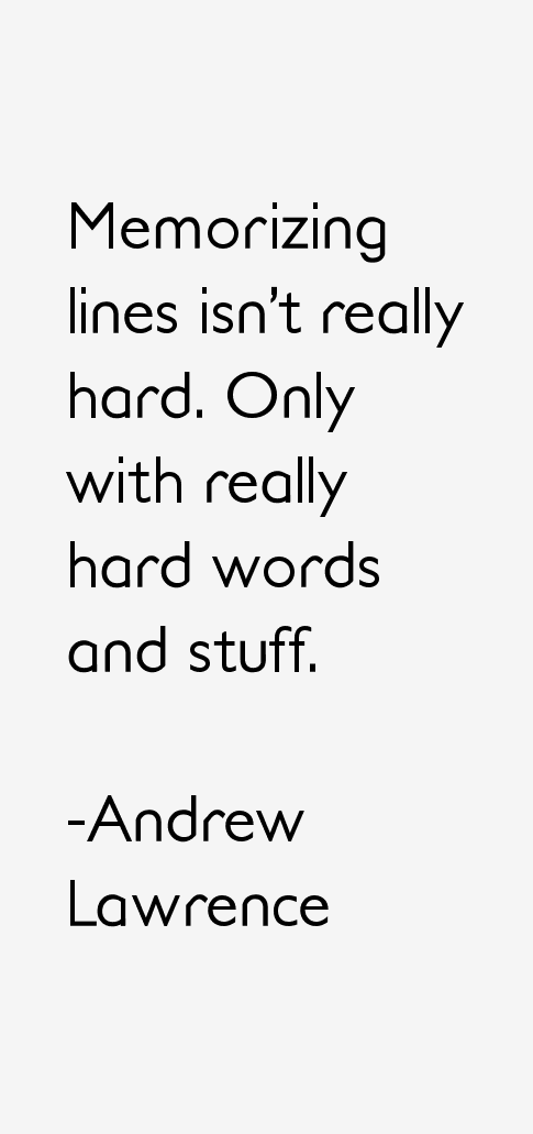 Andrew Lawrence Quotes