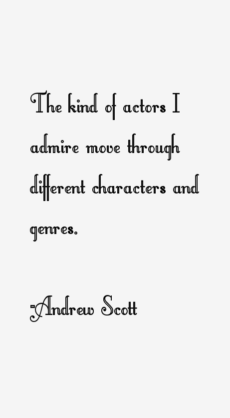 Andrew Scott Quotes