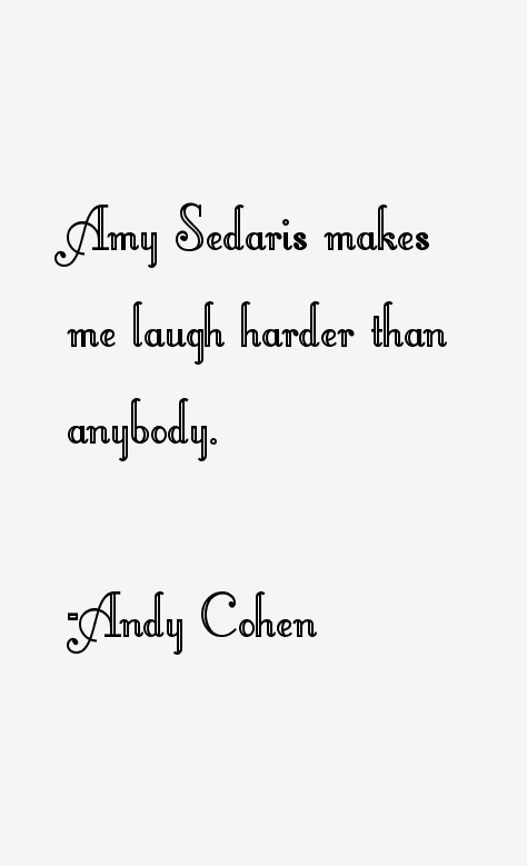 Andy Cohen Quotes