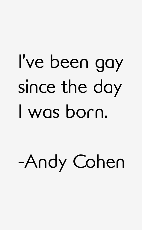 Andy Cohen Quotes