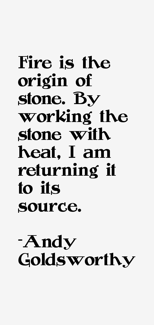 Andy Goldsworthy Quotes