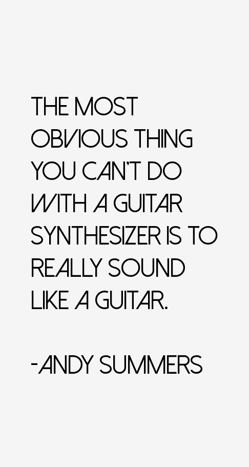 Andy Summers Quotes