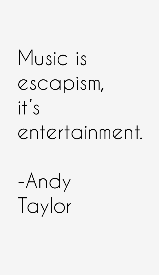 Andy Taylor Quotes