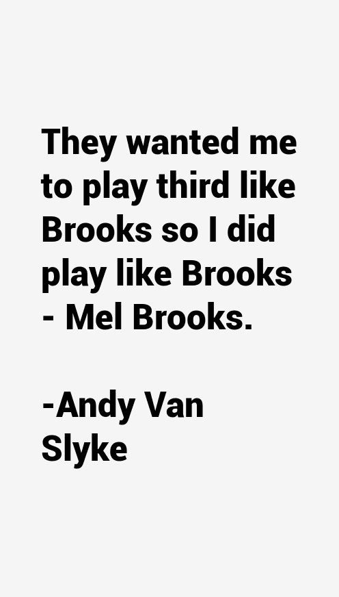 Andy Van Slyke Quotes