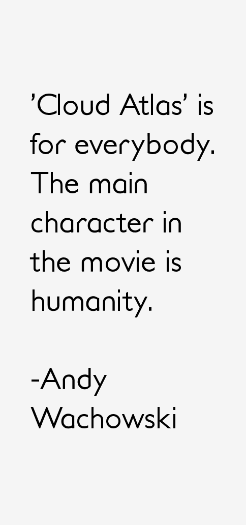 Andy Wachowski Quotes