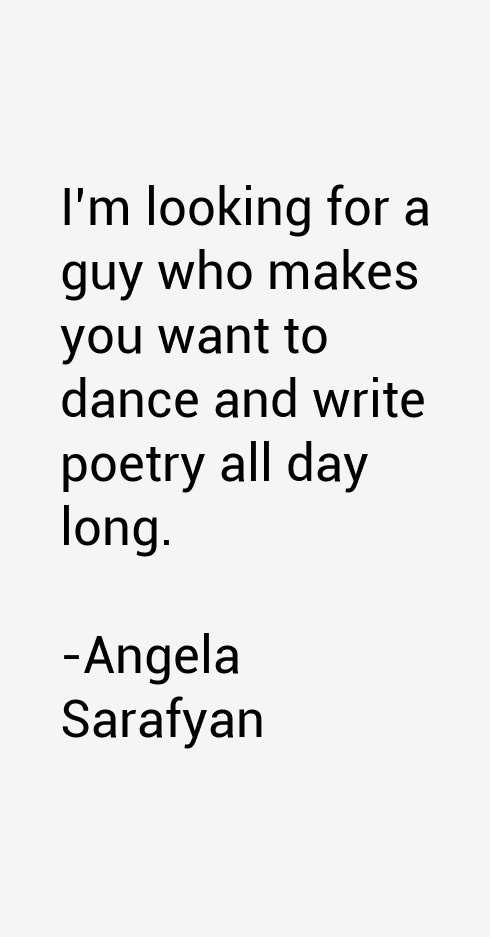 Angela Sarafyan Quotes