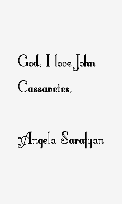 Angela Sarafyan Quotes