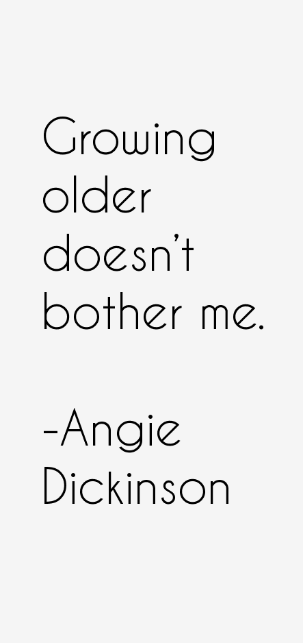 Angie Dickinson Quotes