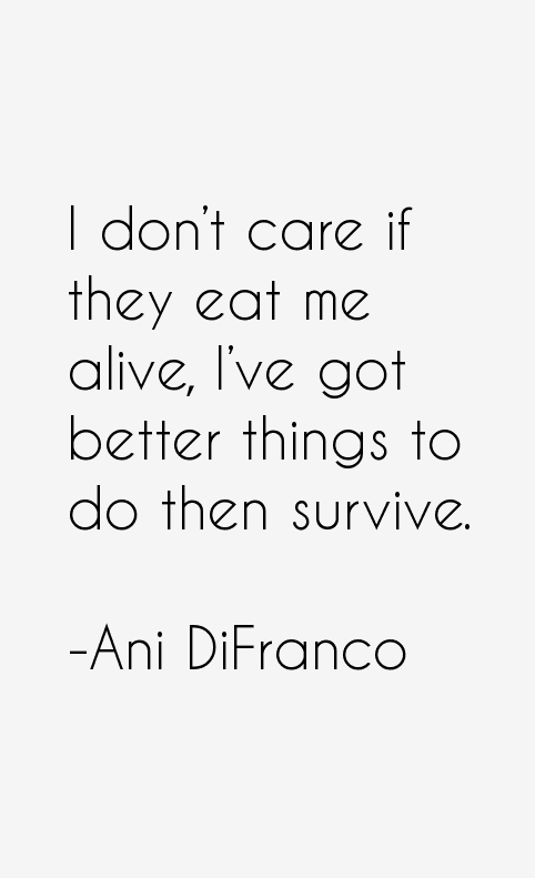 Ani DiFranco Quotes