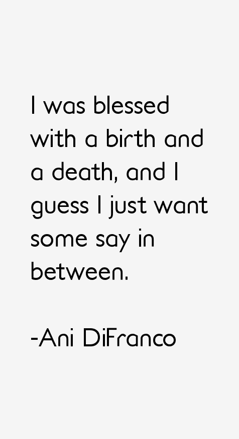 Ani DiFranco Quotes