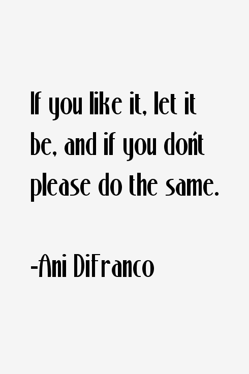 Ani DiFranco Quotes