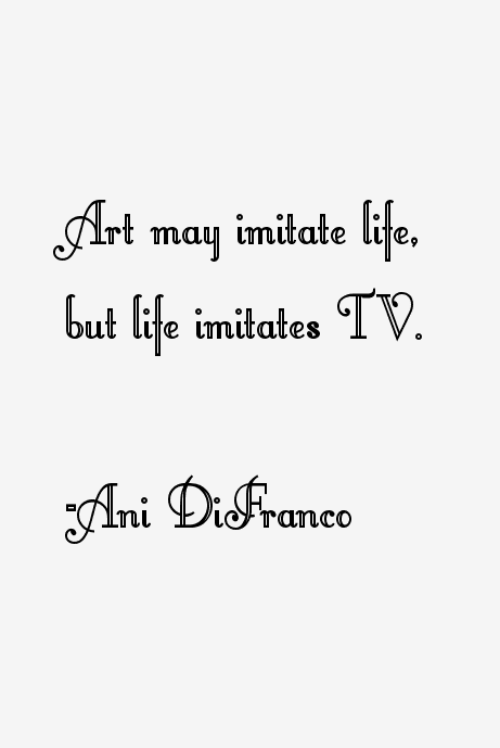 Ani DiFranco Quotes