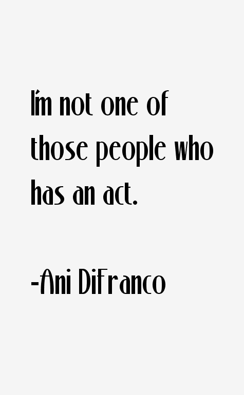 Ani DiFranco Quotes