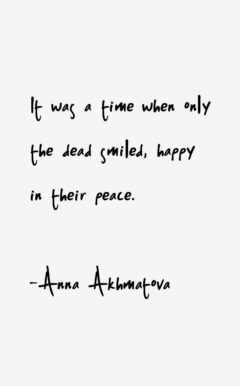Anna Akhmatova Quotes