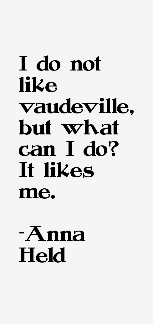 Anna Held Quotes