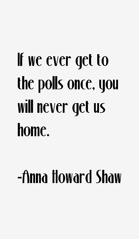 Anna Howard Shaw Quotes