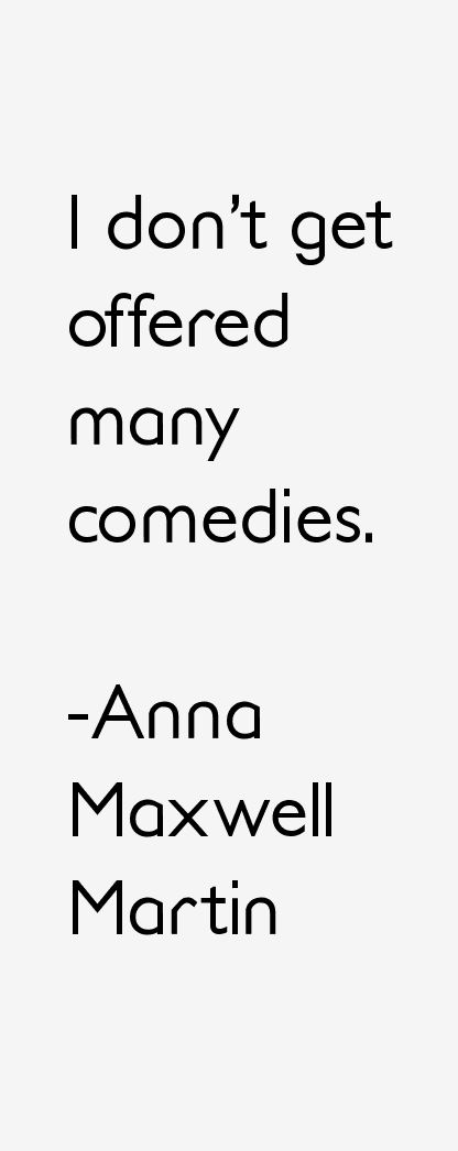 Anna Maxwell Martin Quotes