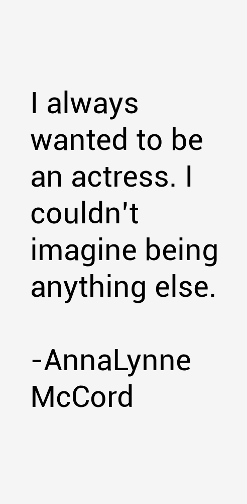 AnnaLynne McCord Quotes