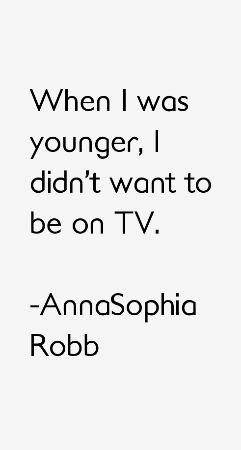 AnnaSophia Robb Quotes
