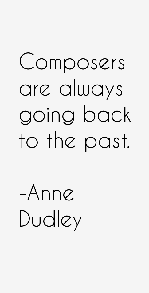 Anne Dudley Quotes