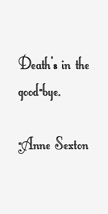 Anne Sexton Quotes