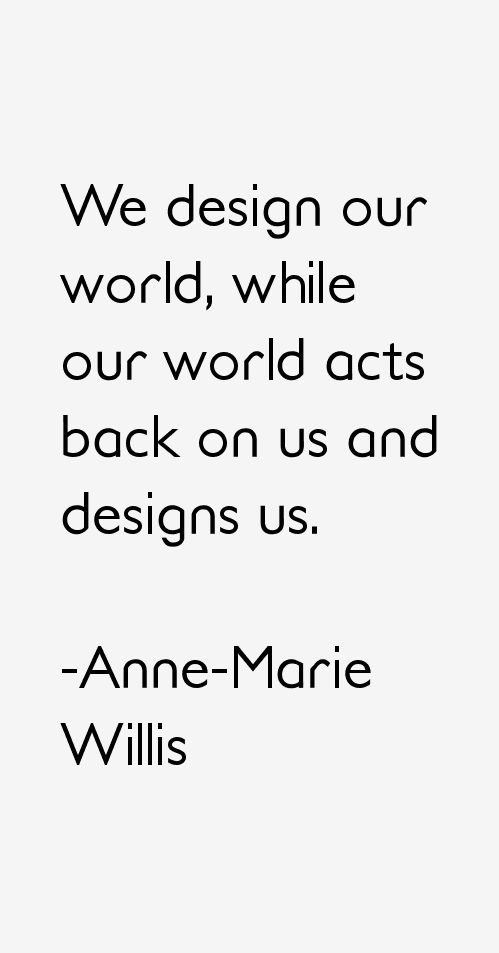 Anne-Marie Willis Quotes