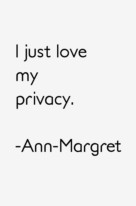 Ann-Margret Quotes