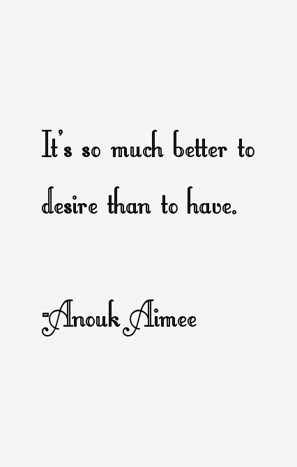 Anouk Aimee Quotes