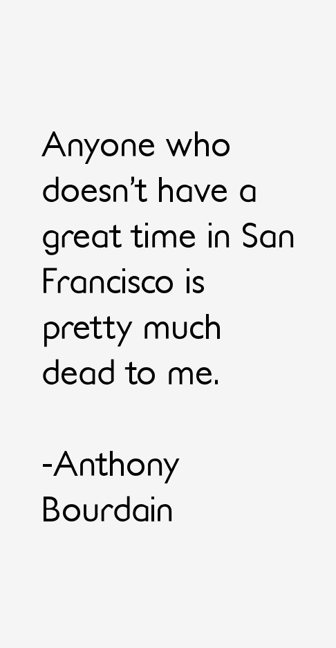 Anthony Bourdain Quotes