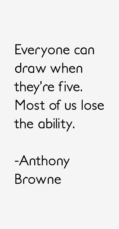 Anthony Browne Quotes
