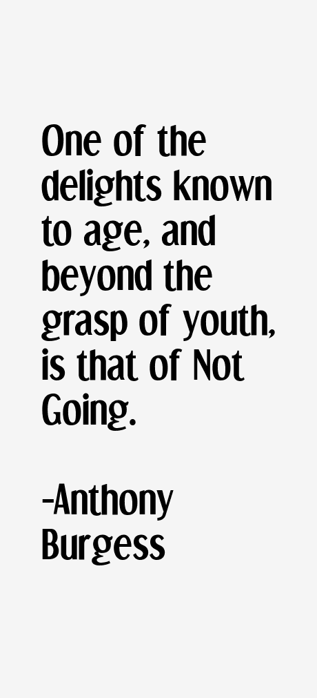 Anthony Burgess Quotes