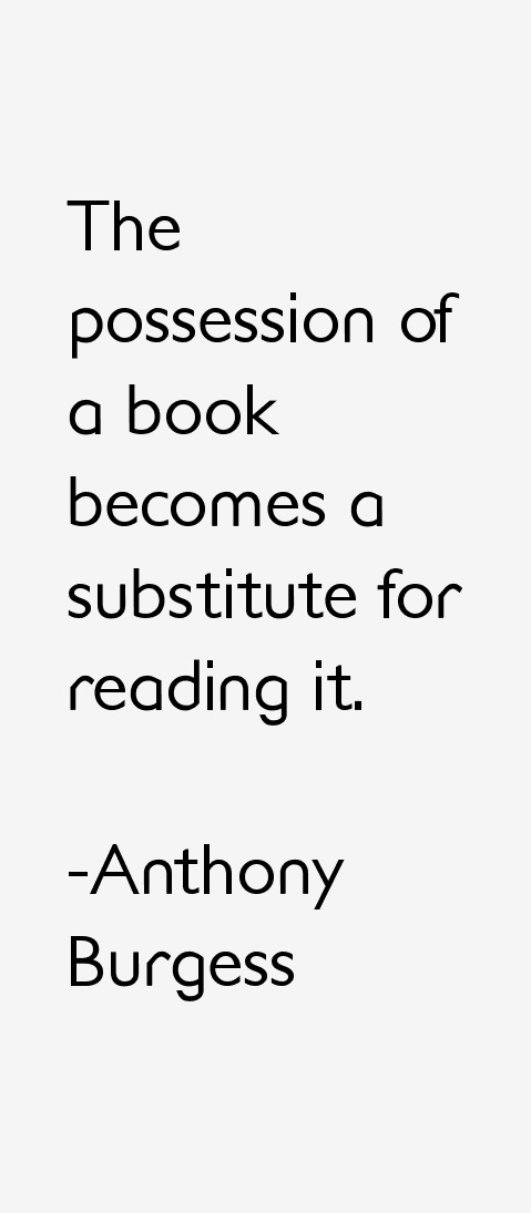 Anthony Burgess Quotes