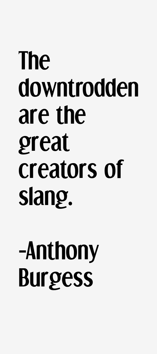 Anthony Burgess Quotes