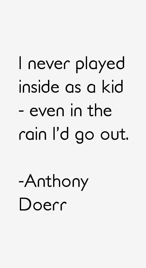 Anthony Doerr Quotes