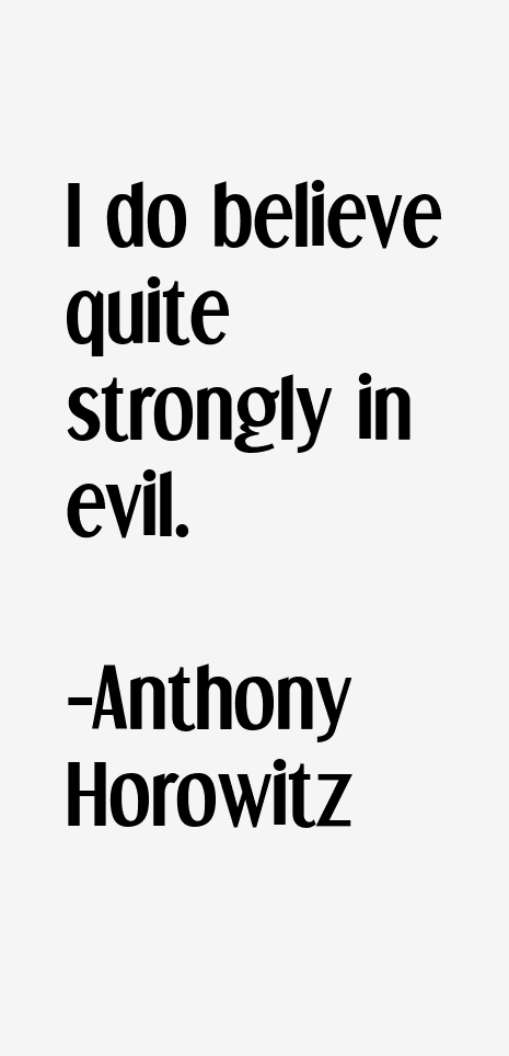 Anthony Horowitz Quotes