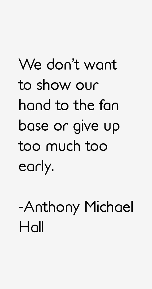 Anthony Michael Hall Quotes