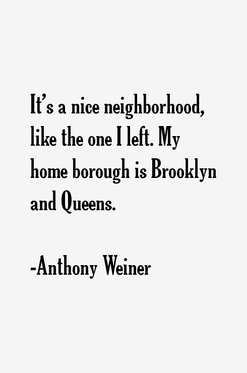 Anthony Weiner Quotes