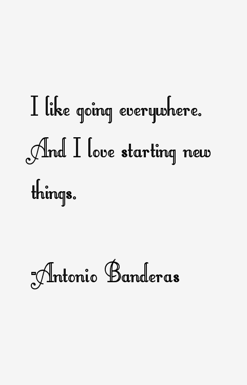 Antonio Banderas Quotes