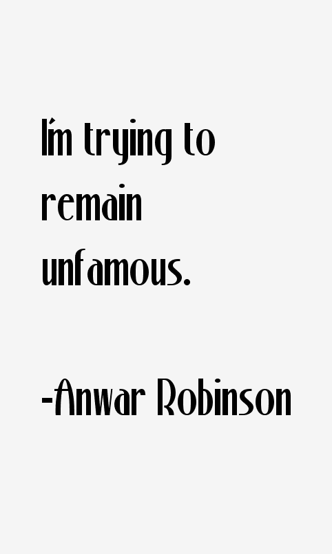 Anwar Robinson Quotes