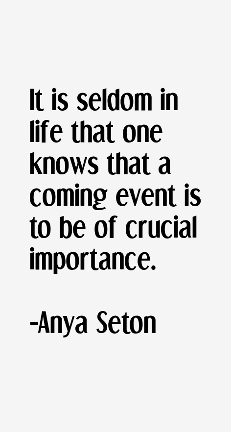 Anya Seton Quotes