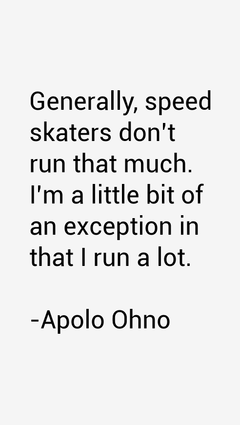 Apolo Ohno Quotes
