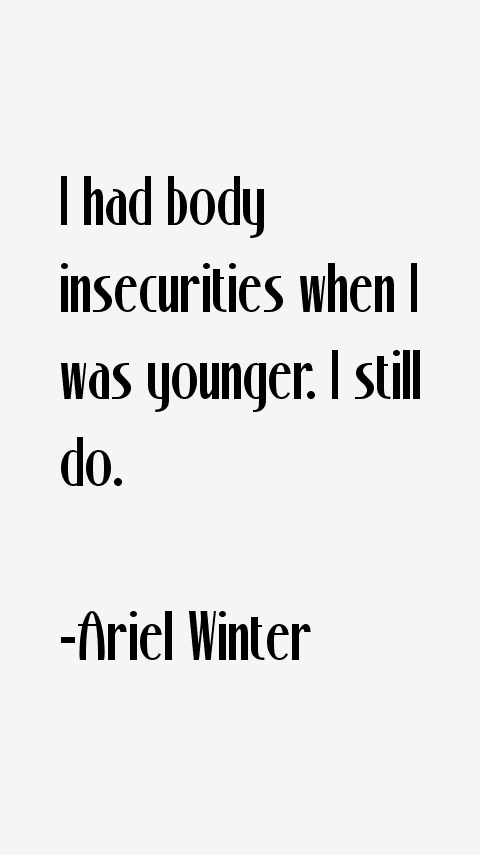 Ariel Winter Quotes