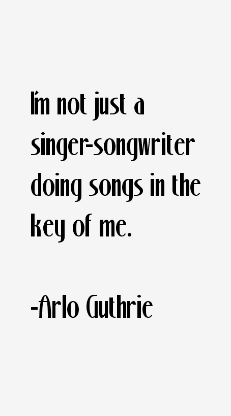Arlo Guthrie Quotes