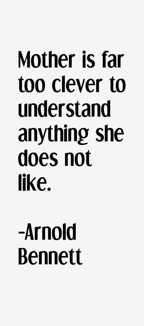 Arnold Bennett Quotes