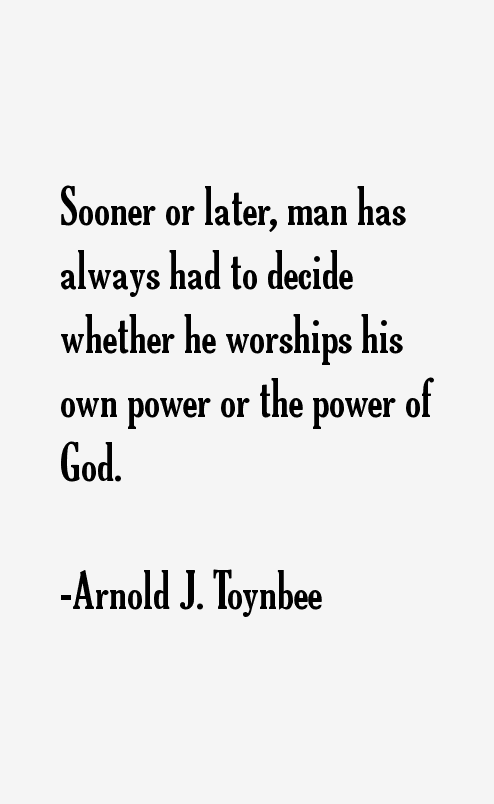 Arnold J. Toynbee Quotes
