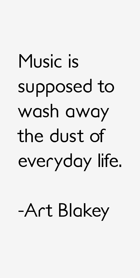 Art Blakey Quotes