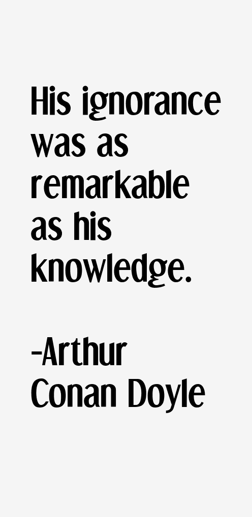 Arthur Conan Doyle Quotes