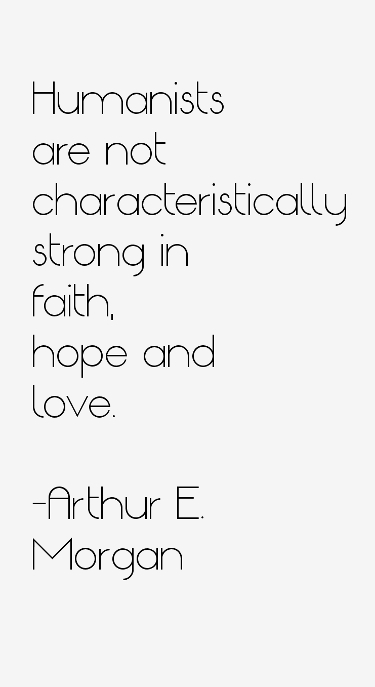 Arthur E. Morgan Quotes