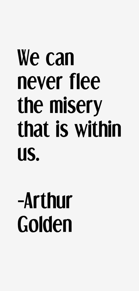 Arthur Golden Quotes