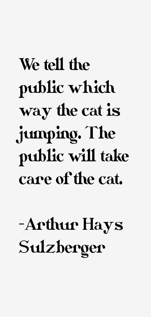 Arthur Hays Sulzberger Quotes